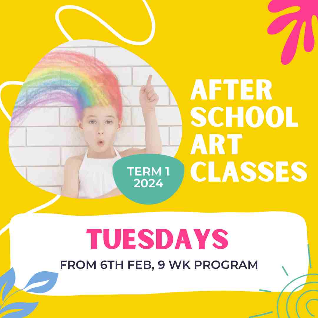 After School Kids Art Classes Term 1 2024, Tuesdays Ros Gervay Art